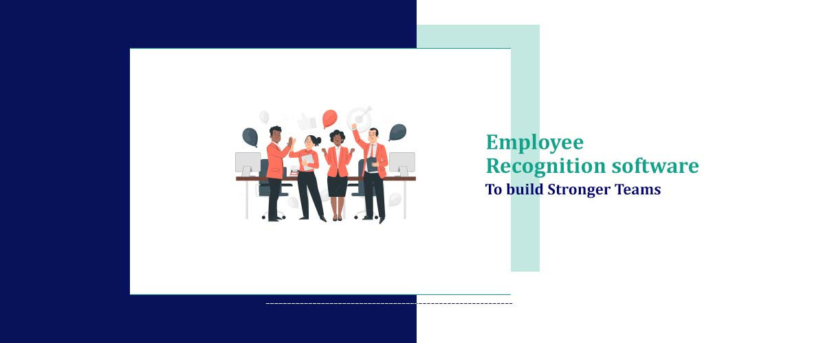 Employee Recognition Software to Build Stronger Teams!